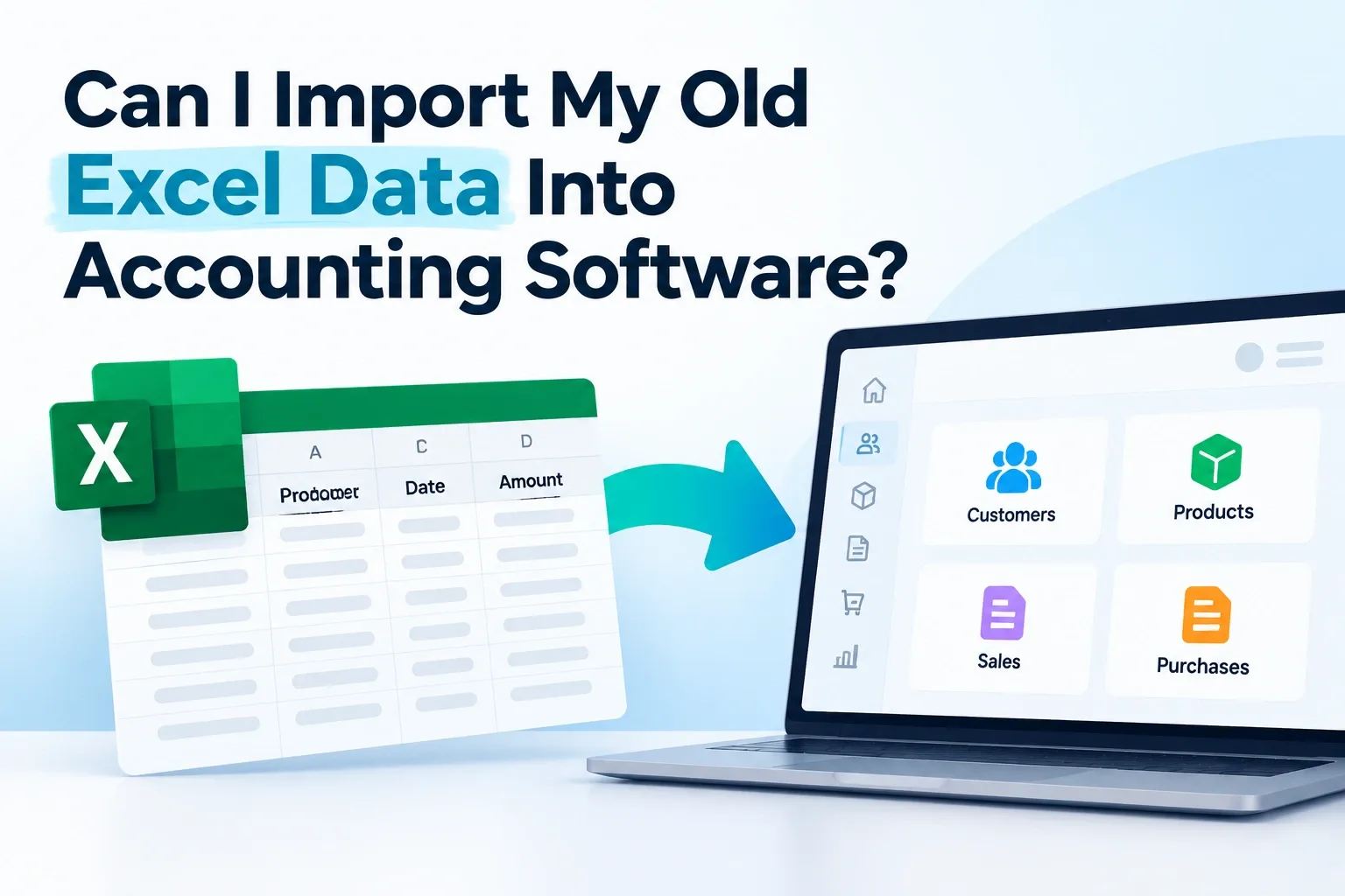 Can I Import My Old Excel Data Into Accounting Software?