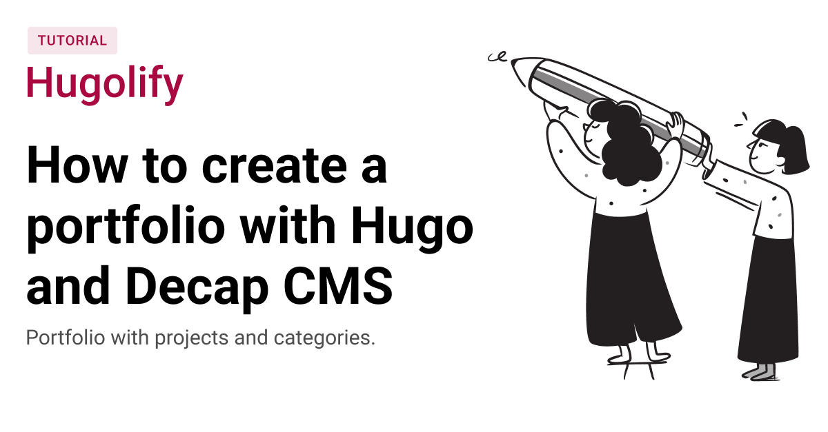 How to create a portfolio with Hugo and Decap CMS using Hugolify