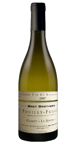 Bret Brothers - Pouilly-Fuissé La Roche 2007