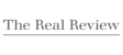 The Real Review