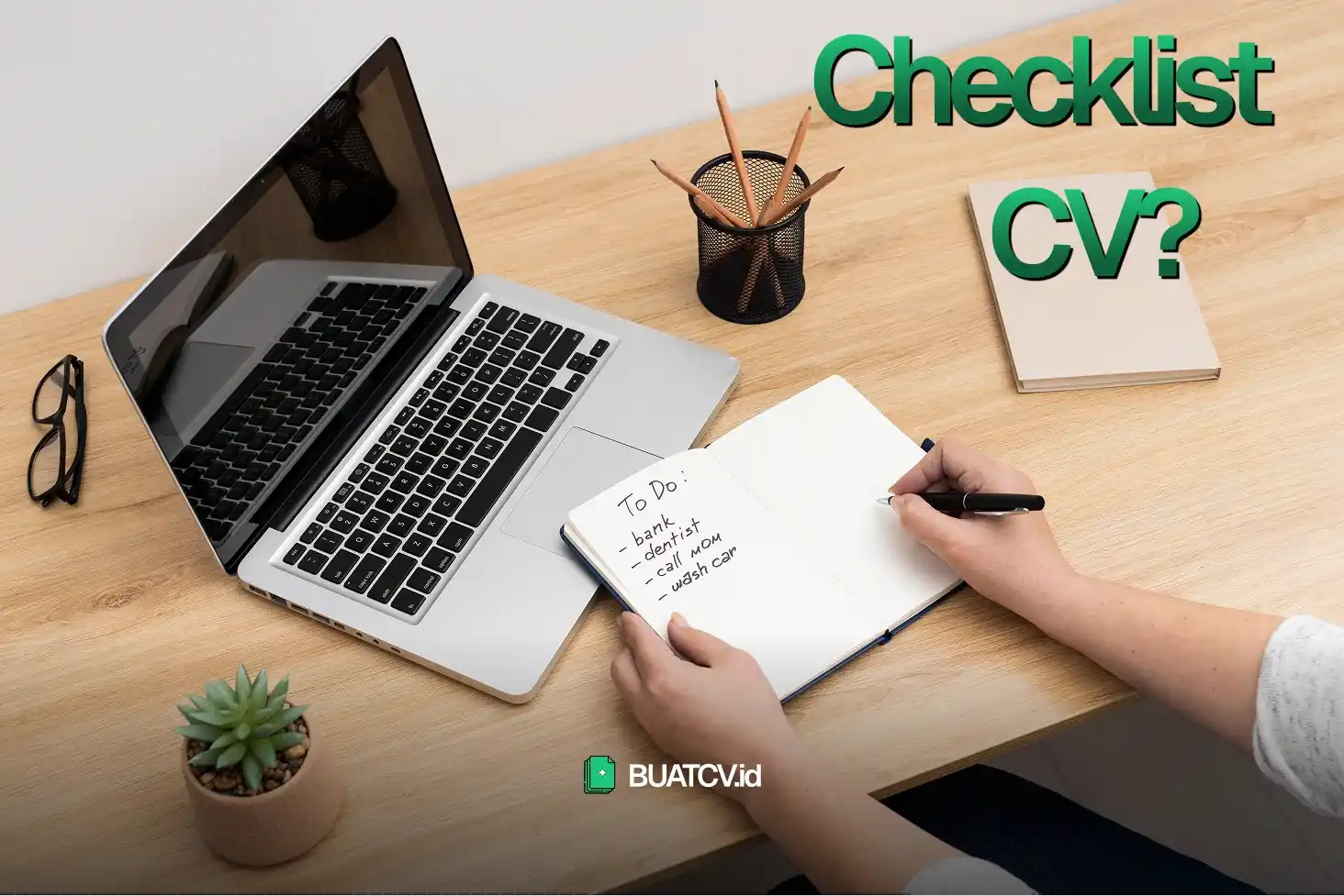 Apakah CV Kamu Sudah Siap Dikirim ke HRD? Cek Dulu 7 Hal Ini