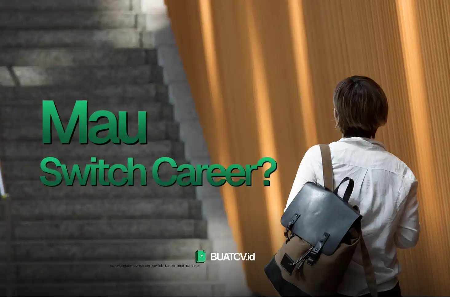 Cara Update CV Tanpa Mengubah Semua Isi dari Nol untuk Career Switch