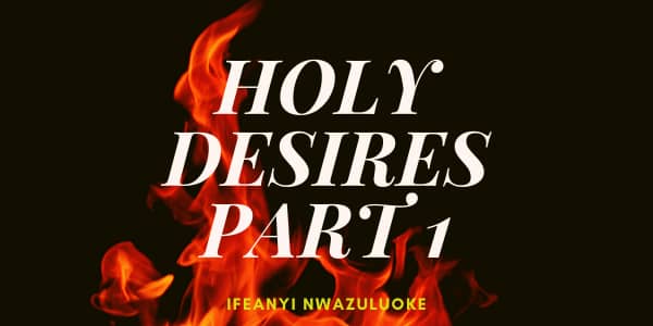 HOLY DESIRES PART 1 image