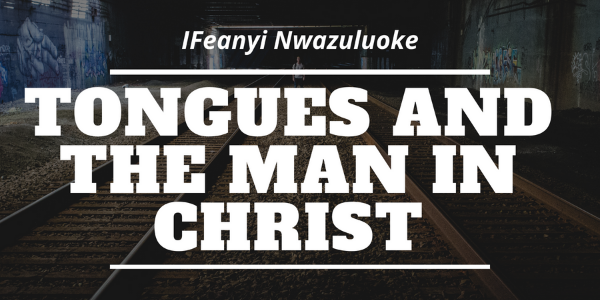 TONGUES AND THE MAN IN CHRIST image