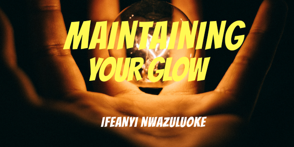 MAINTAINING YOUR GLOW image