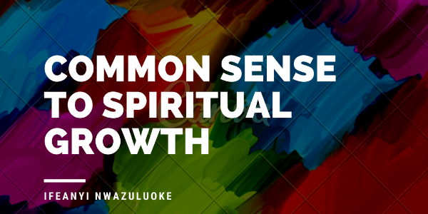 COMMON SENSE TO SPIRITUAL GROWTH image