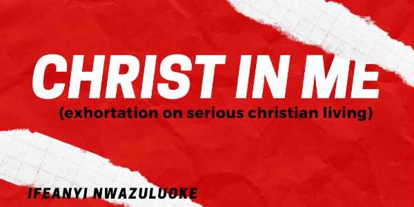 CHRIST IN ME(exhortation on serious Christian life) image