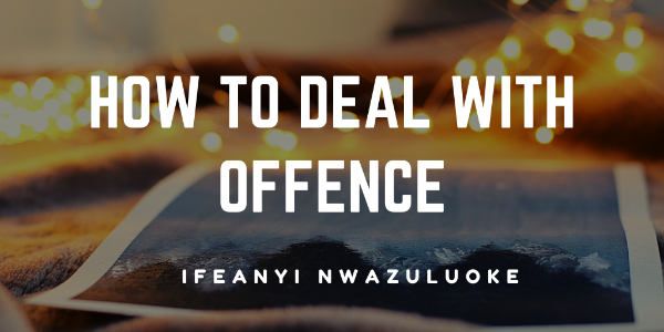 HOW TO DEAL WITH OFFENCE image
