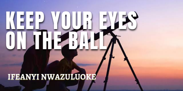 KEEP YOUR EYES ON THE BALL  image