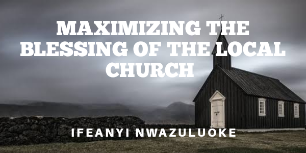 MAXIMIZING THE BLESSING OF THE LOCAL CHURCH  image