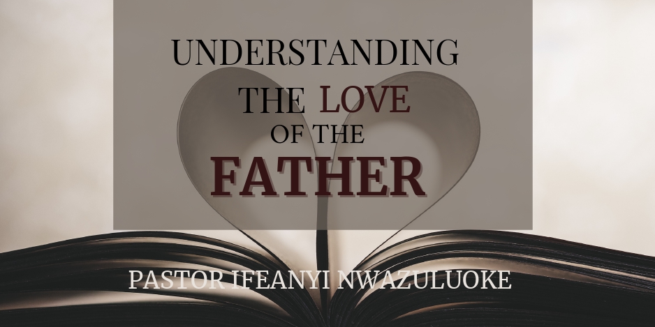 UNDERSTANDING THE LOVE OF THE FATHER  image