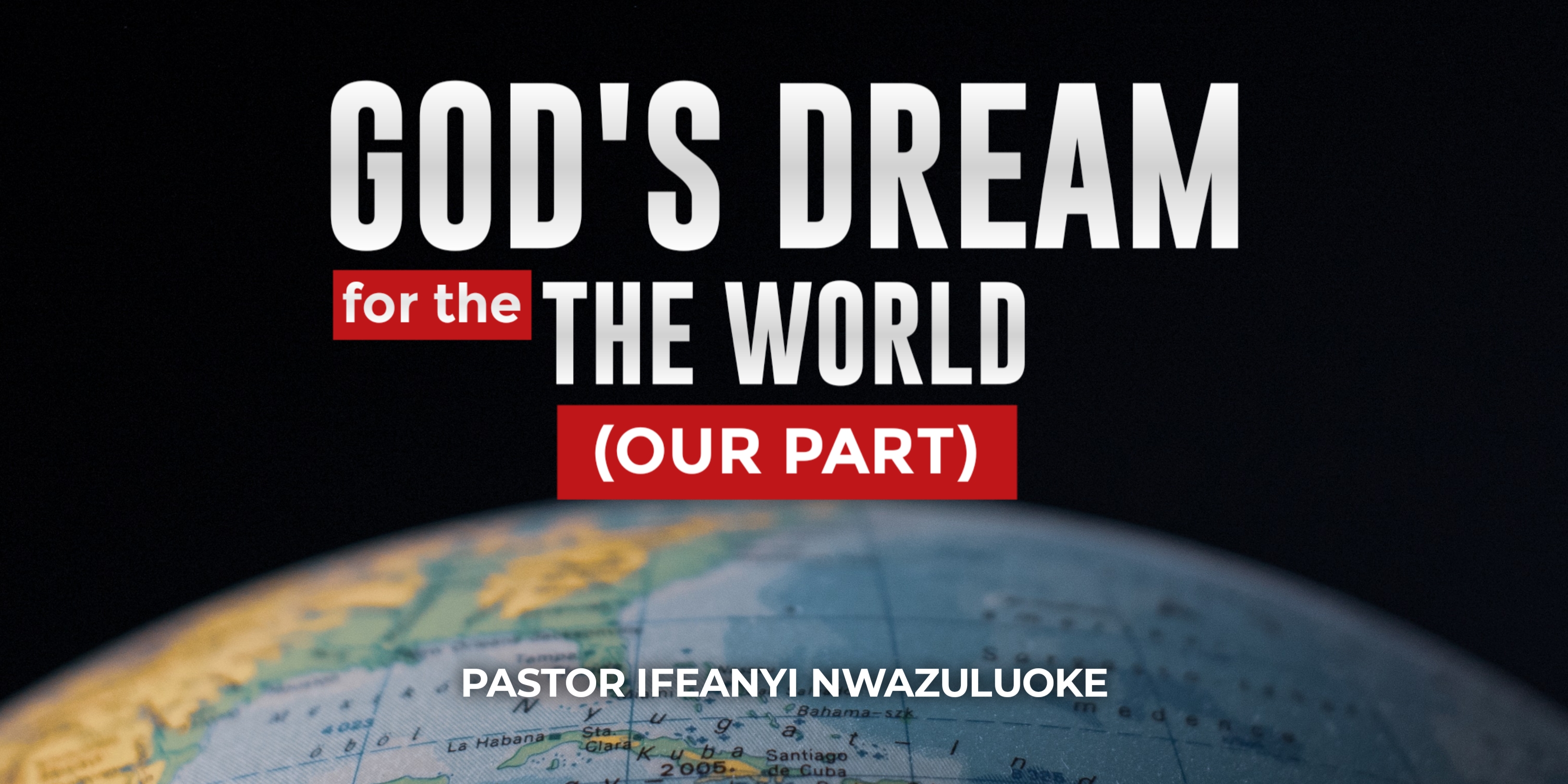 GOD'S DREAM FOR THE WORLD (OUR PART)  image