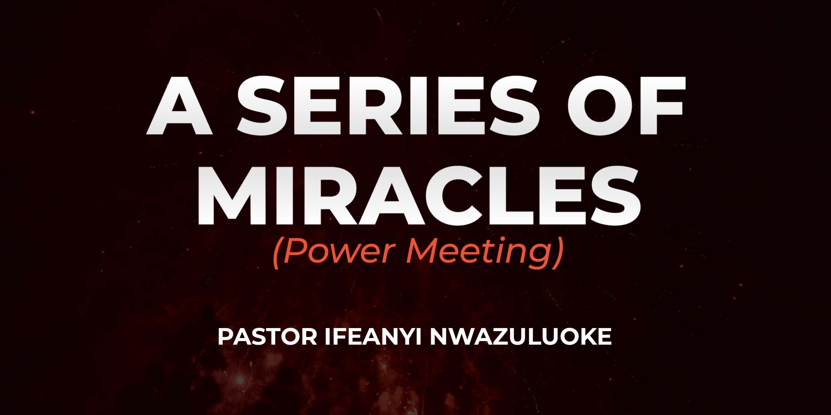 A SERIES OF MIRACLES (POWER MEETING) image