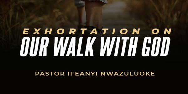 EXHORTATION ON OUR WALK WITH THE LORD image