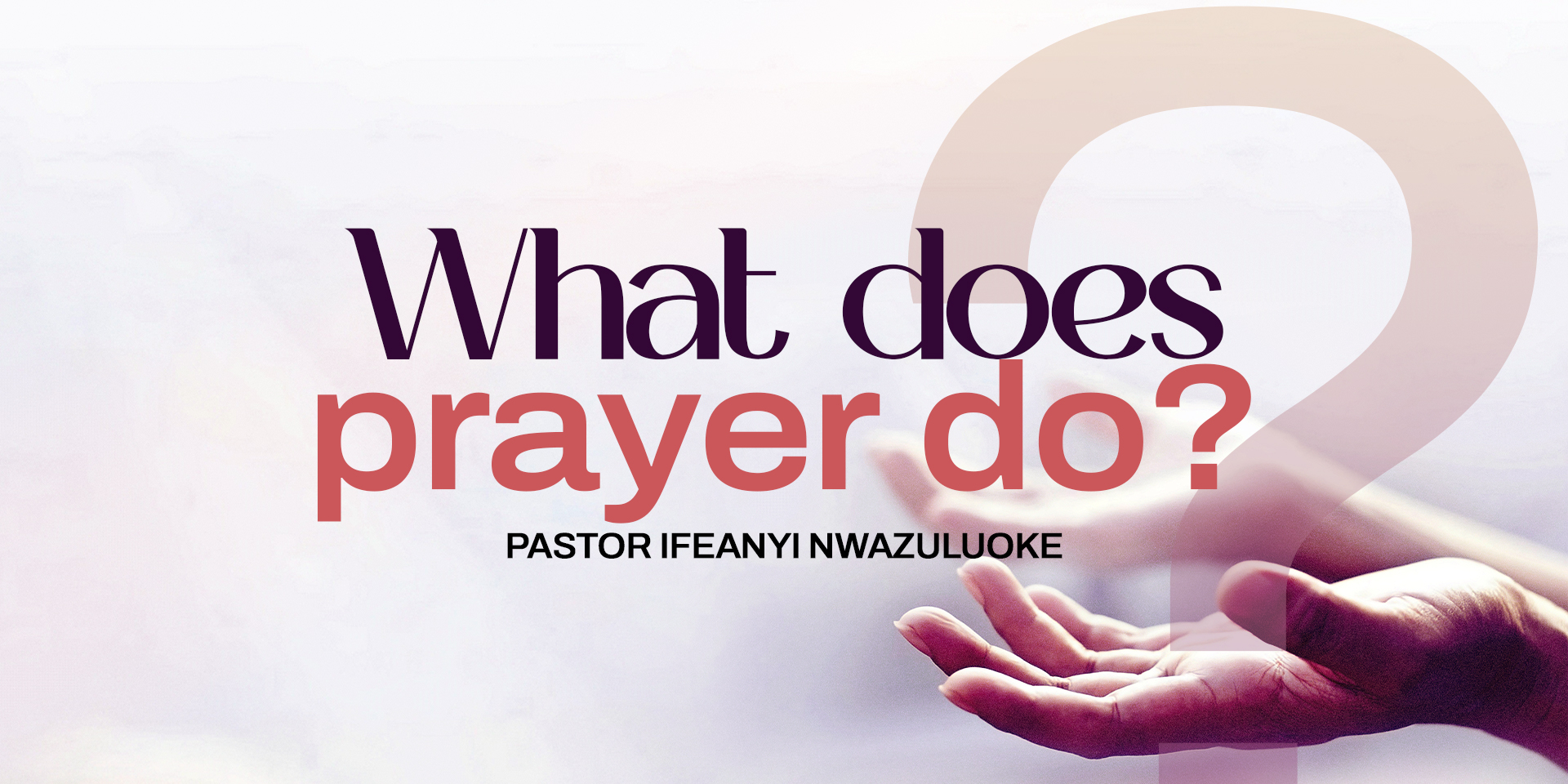 WHAT DOES PRAYER DO image