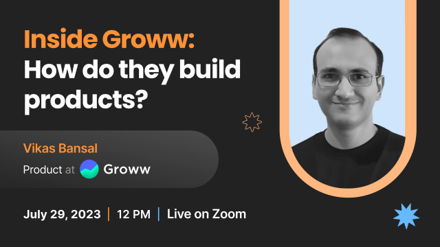 Inside Groww: How do they build products?