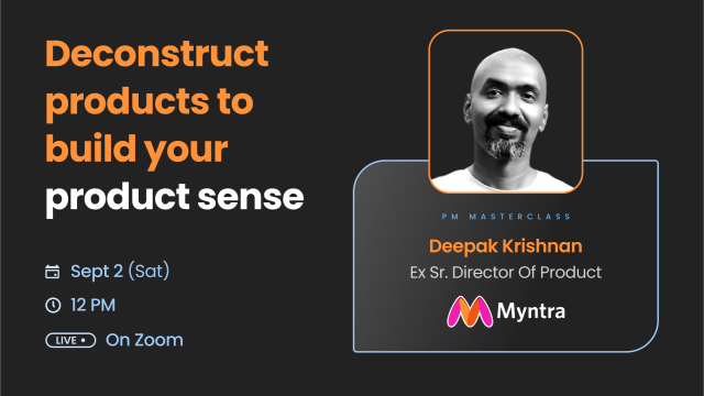 Deconstruct Products to Build Your Product Sense