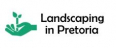 Landscaping in Pretoria