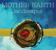 Mother Earth Landscapes