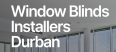 Window Blinds Installers Durban