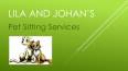 Lila And Johan's House And Pet Sitting Services