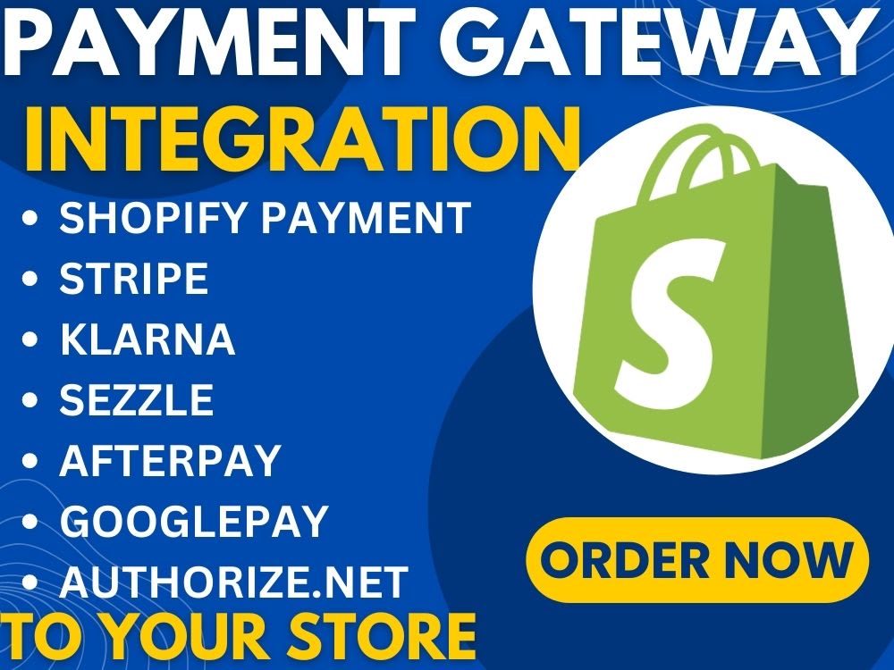 PAYMENT GATEWAY INTEGRATION, STRIPE, KLARNA, SHOPIFY PAYMENT TO YOUR