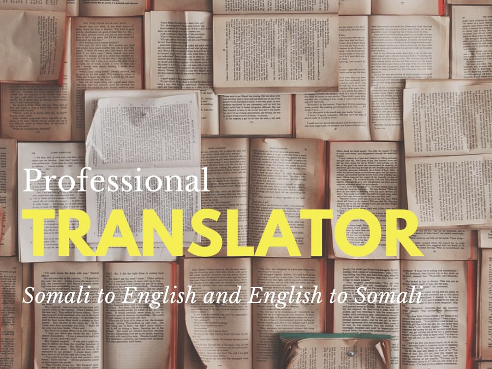 High professional translation, Somali to English and English to Somali