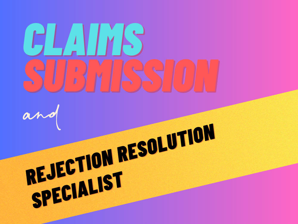 A Claims Submissions in 24 Hours and 99 Rejection Resolution for Practice Upwork