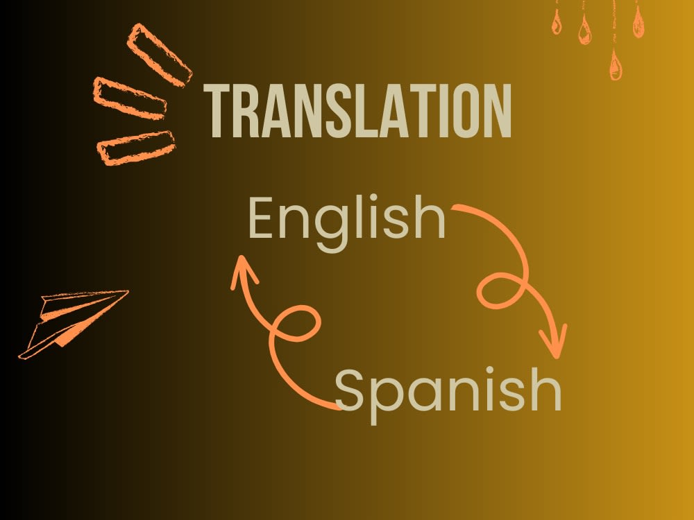 Translate English to Spanish and Spanish to English Upwork