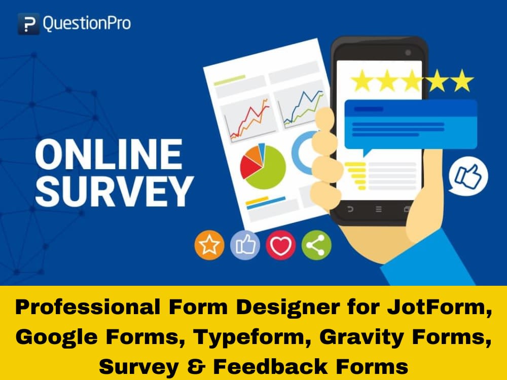 JotForm, Google Forms, Typeform, Gravity Forms, Survey & Feedback Forms Upwork