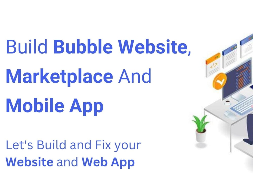Bubble website, Bubble app, and Bubble developer Upwork