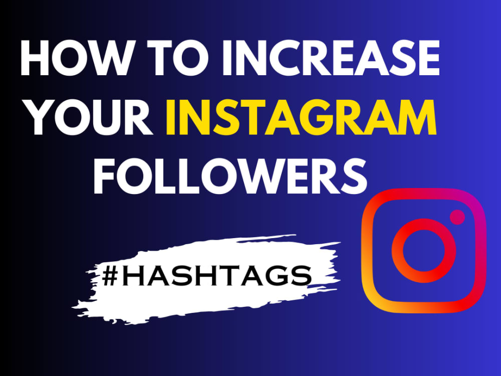 An Effective Instagram Hashtag Growth Strategy Upwork 