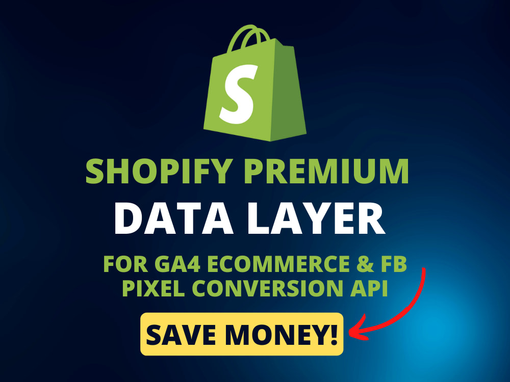 Latest Shopify Data Layer According to GA4 Schema without any App | Upwork