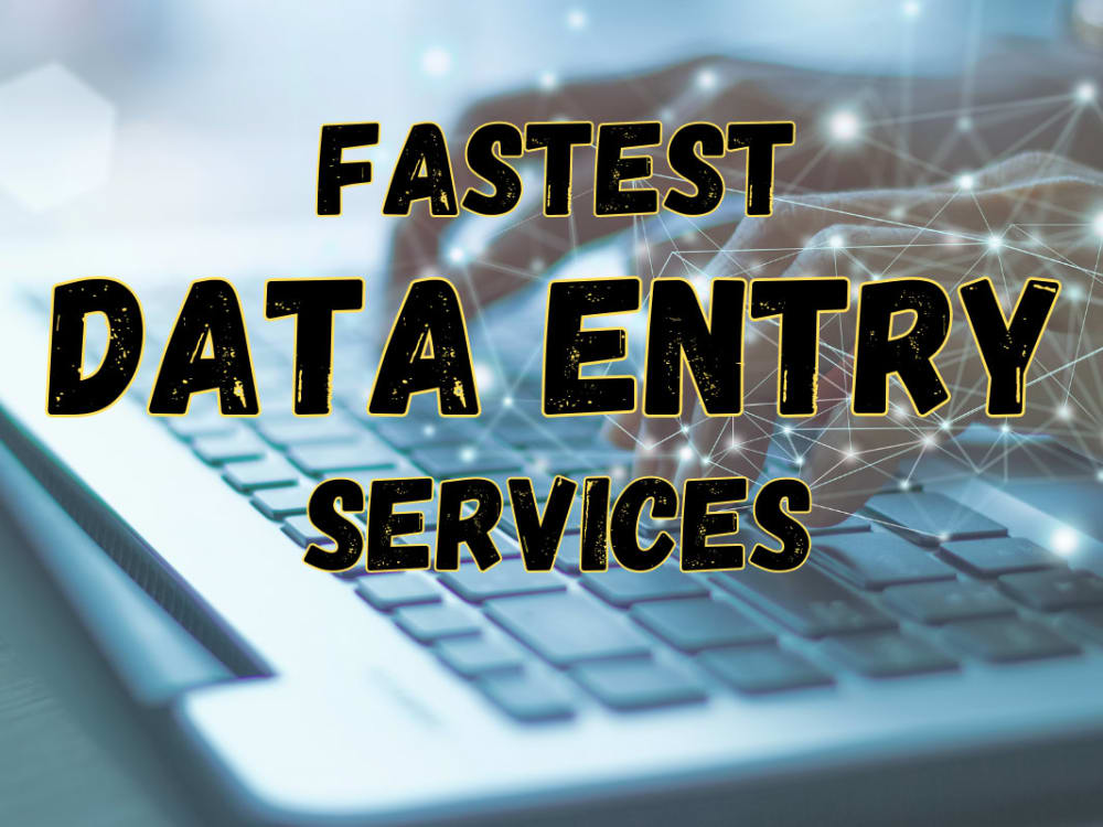 Fastest data entry service with 100% accuracy | Upwork