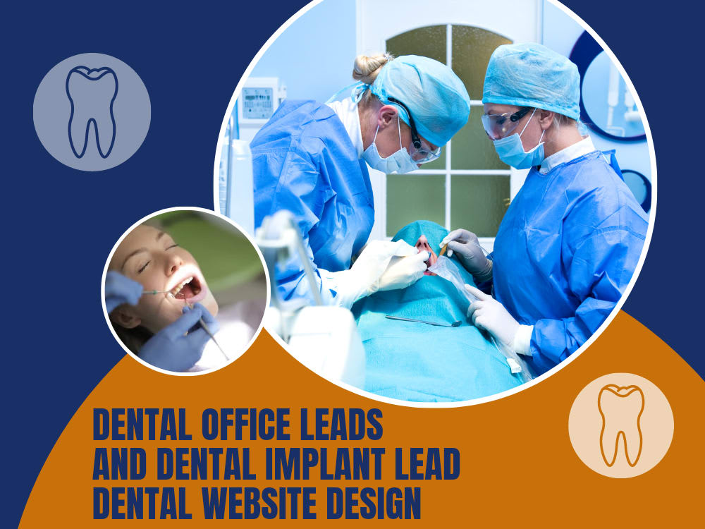 Leads for dental offices, dental implant leads, dental website design Upwork