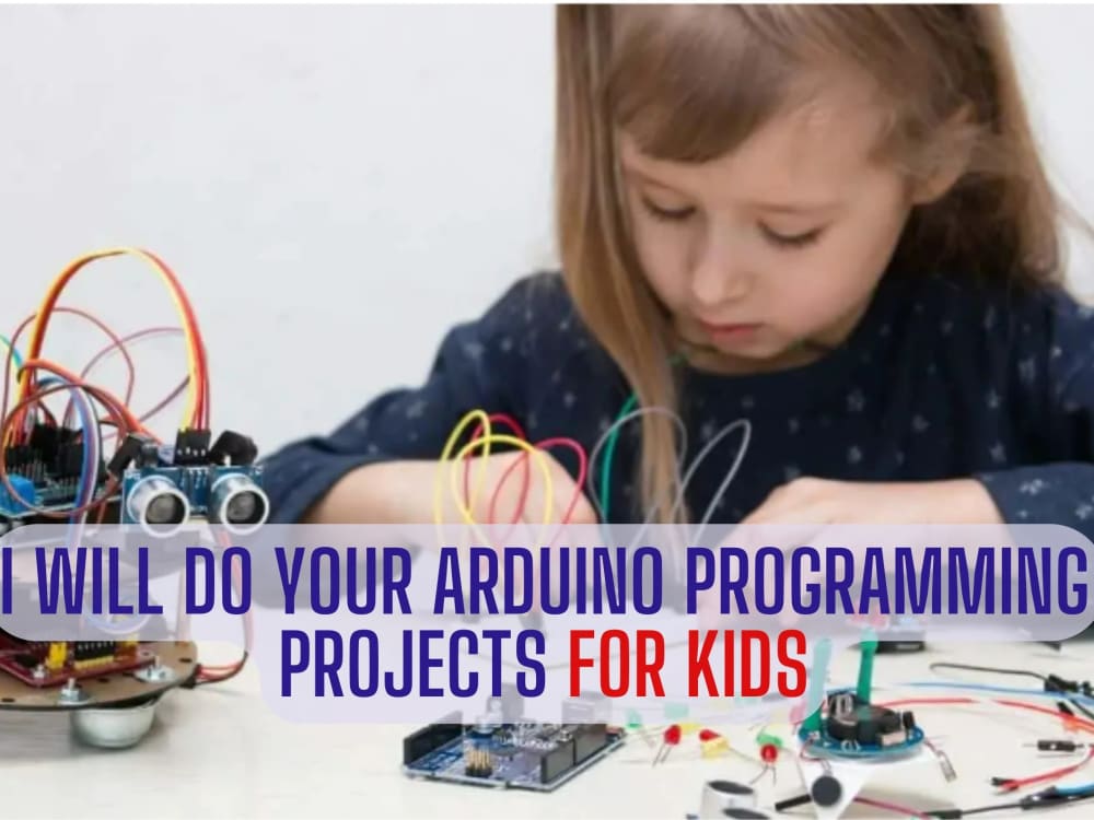 A program in arduino for kids | Upwork