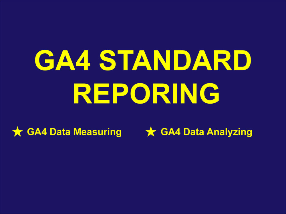 Ga4 data analyzing, measuring and standard ga4 reporting Upwork