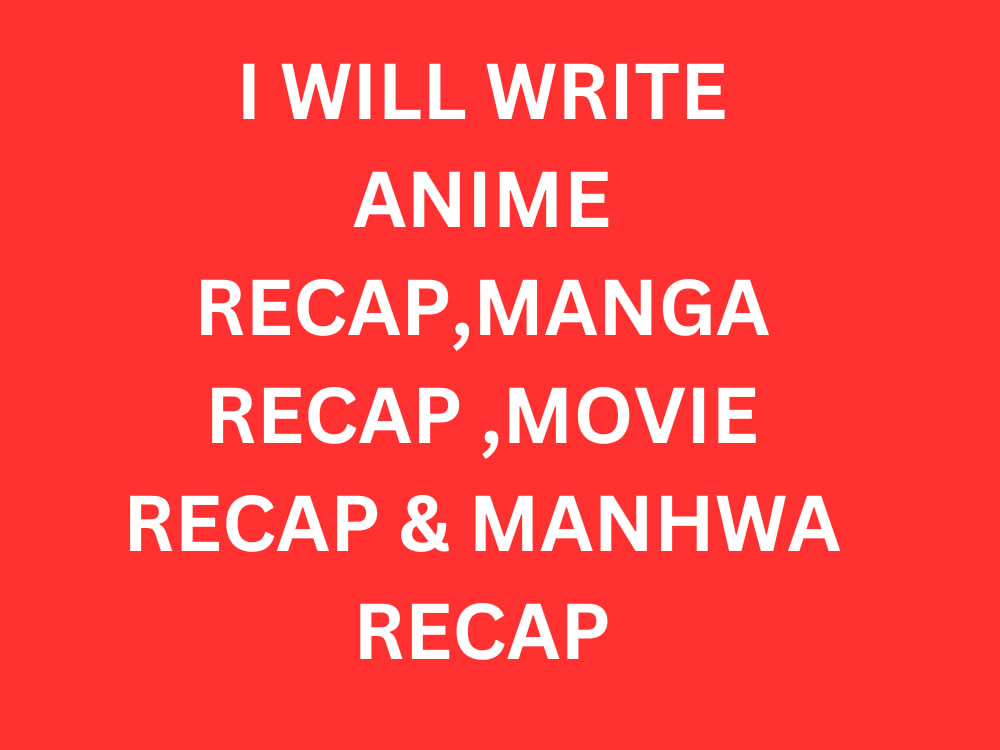 An immerse anime script , manga script, manhwa script scriptwriting