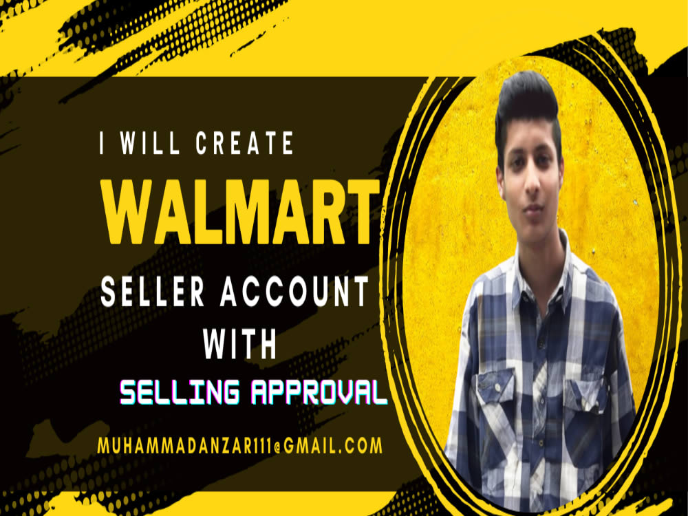 Walmart seller account with approval at walmart seller central Upwork