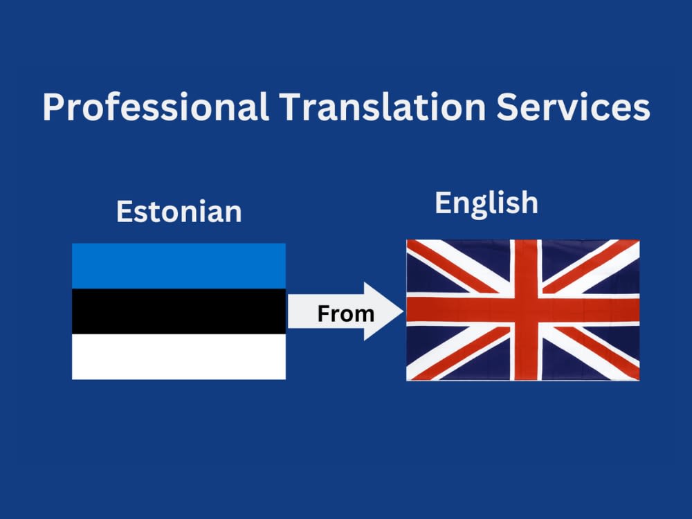 Impeccable and Accurate English to Estonian Translation Upwork
