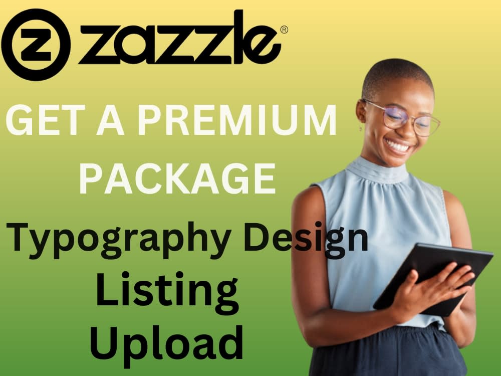 Premium Zazzle Support Setup, Listing, and Design Upwork