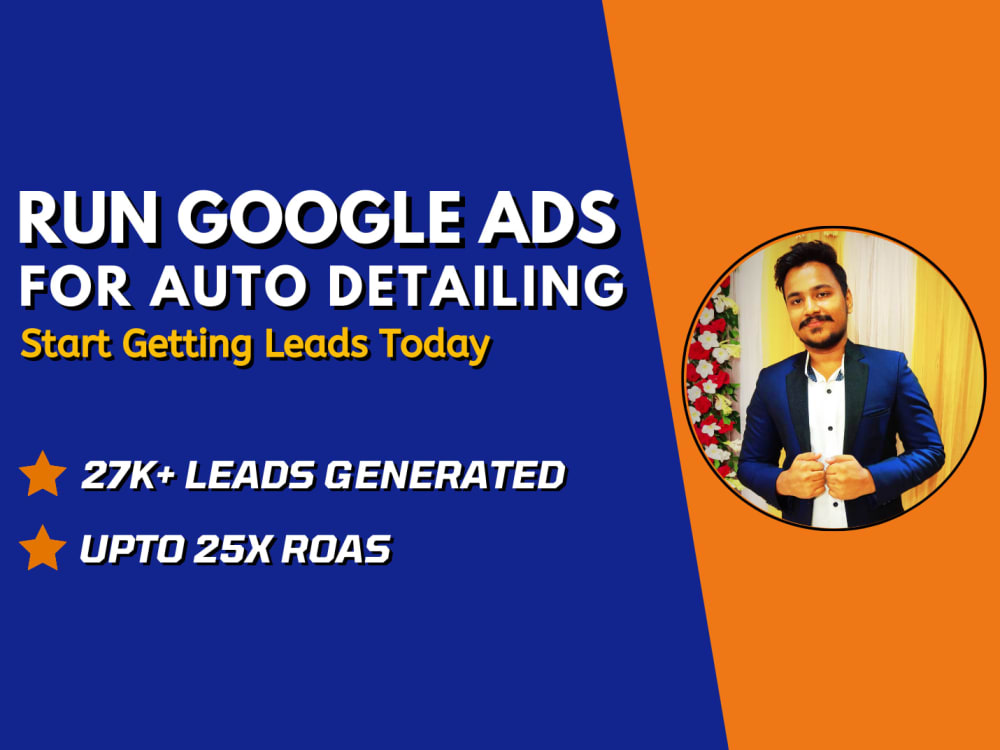 10x ROAS focused google ads campaign for Auto Detailing | Upwork