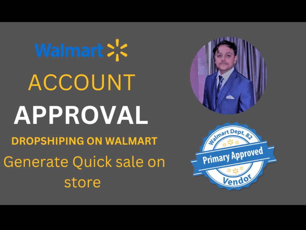 A Walmart Seller Account Approval 100 Guarantee Upwork