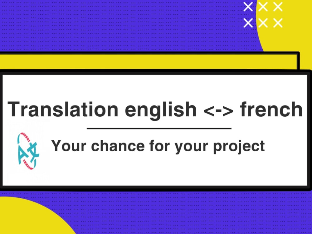 A professional translation FrenchEnglish / EnglishFrench Upwork