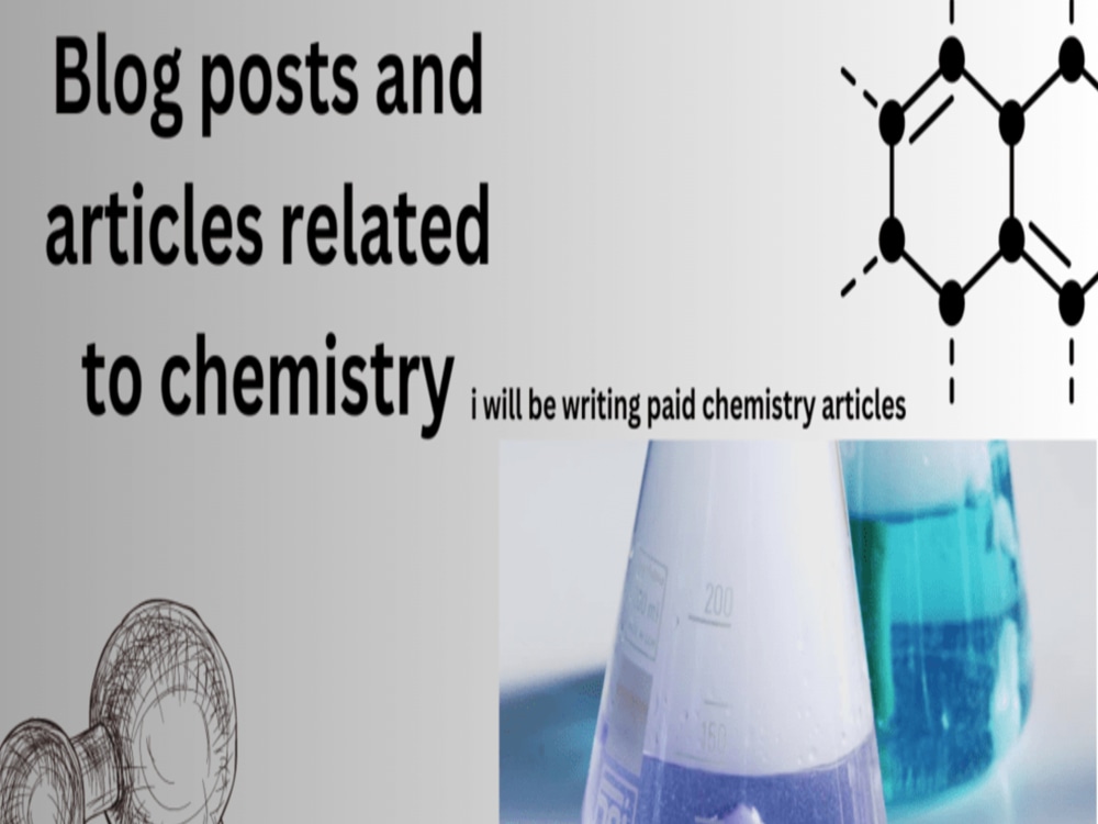 Chemistry Articles and Blog posts related to Chemistry | Upwork