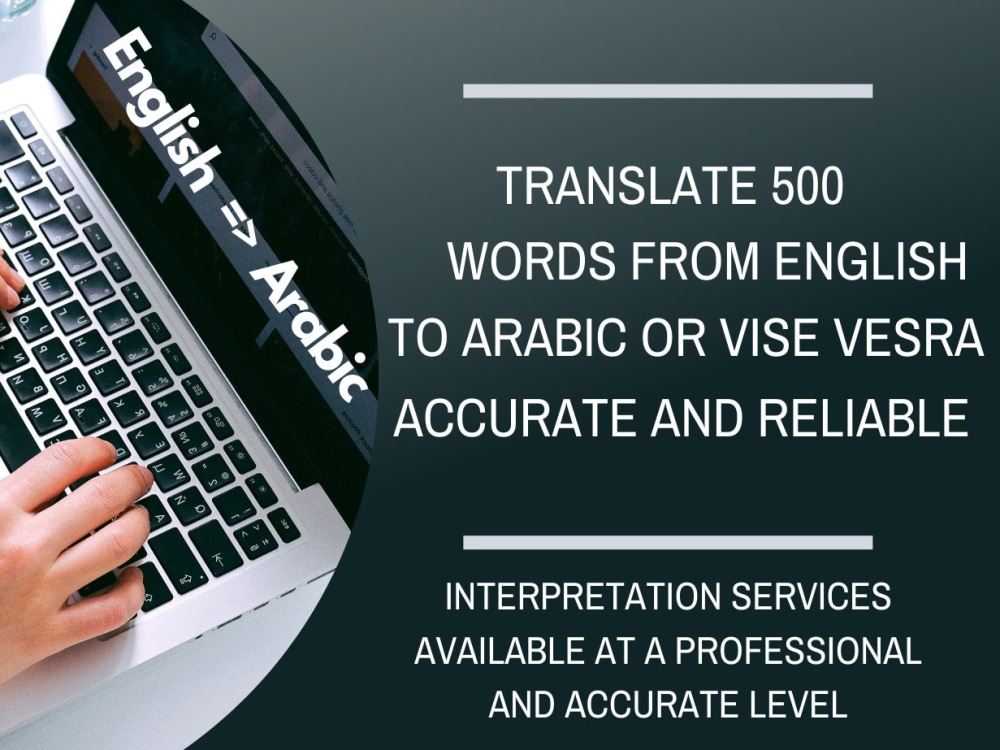 500 Words Translated From English to Arabic and Vise Versa Upwork