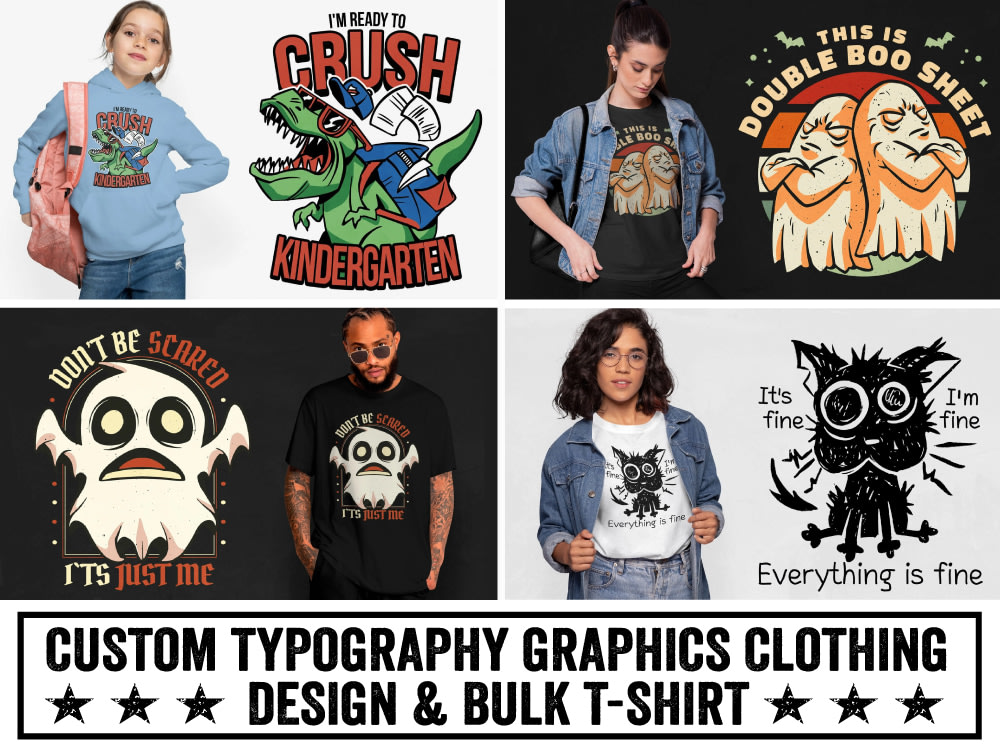 Graphic and typography t-shirt design bulk t-shirt merchandise design