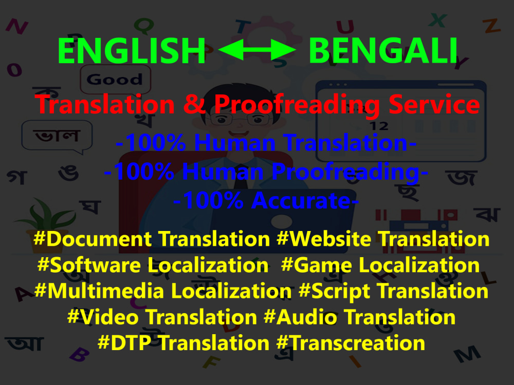 High accuracy translation & proofreading for EnglishBengali language