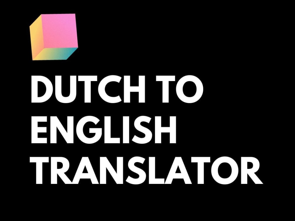 Translation in Dutch that benefits your communication with the audience. Upwork