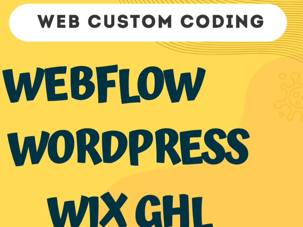 Customized Coding for WordPress, Wix, Webflow, Gohighlevel & More | Upwork
